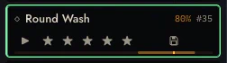 One bank row, outlined in green because it is the row the cursor is on: a diamond glyph, the name Round Wash, the prediction 80% and the id #35 on the right, and below them a play triangle, five filled stars, a save icon, and a horizontal bar drawn at the same 80%.